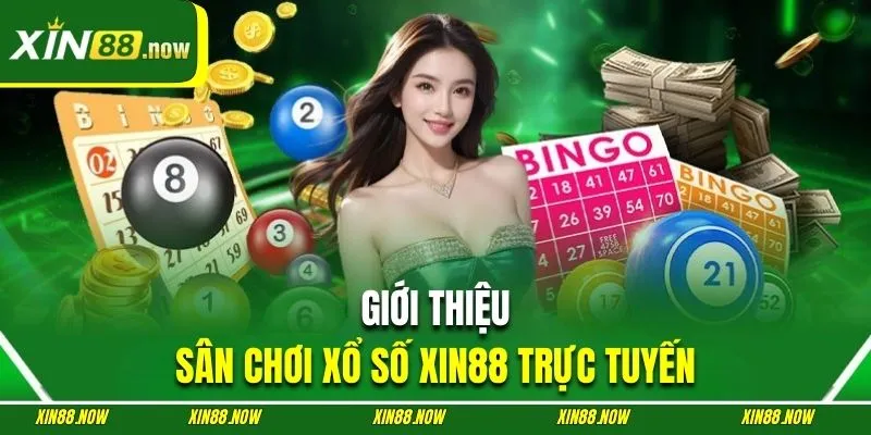 Đôi nét thông tin về sân chơi xổ số trực tuyến XIN88
