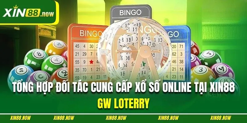 Sảnh xổ số XIN88 GW quy tụ nhiều sản phẩm chất lượng