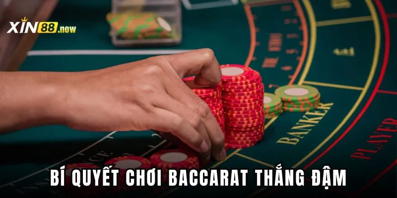 Baccarat Xin88 - Sân Chơi Cá Cược Dành Cho Mọi Người 6 Bỏ túi những kinh nghiệm soi kèo Baccarat thắng chắc
