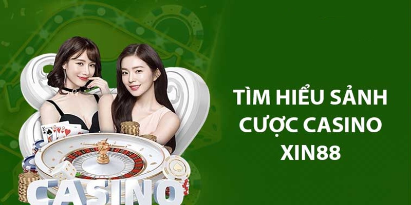 Live Casino Xin88 – Sảnh game cược đỉnh cao