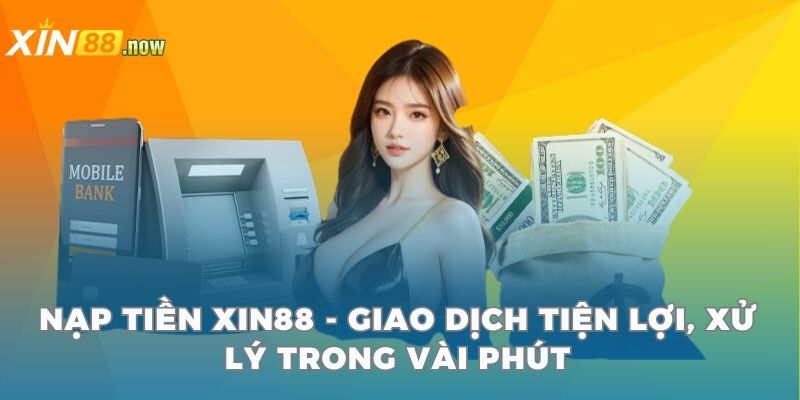 Nạp tiền xin88