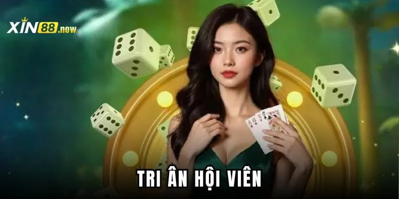 Tri ân hội viên xin88