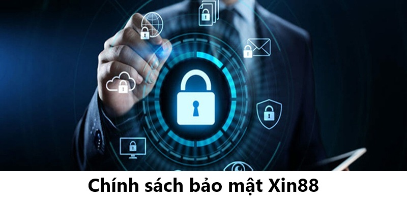 Chính sách bảo mật 2 Xây dựng chính sách bảo mật hiệu quả cho Xin88