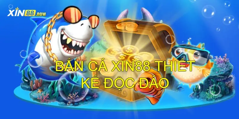 Trang chủ Xin88 14 Bắn cá với thiết kế độc đáo, tính năng hiện đại và đa dạng phiên bản