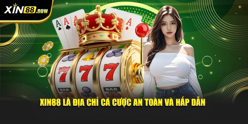 Đăng Nhập XIN88 Mỗi Ngày, Nhận Lì Xì May Mắn Cực Khủng 2 XIN88 là địa chỉ cá cược an toàn và hấp dẫn